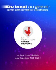 Labellisation French Tech 2026-2028 de la French Tech Grande Provence